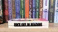 Fu&k Off Im Reading Side Bookmark